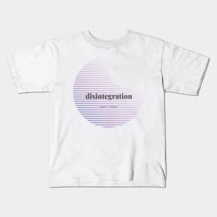 DISINTEGRATION (Light) Kids T-Shirt